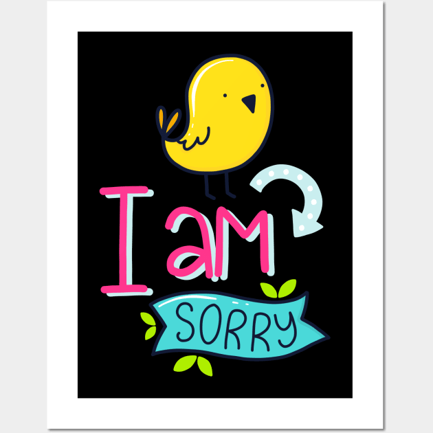 I am Sorry Wall Art by brishop